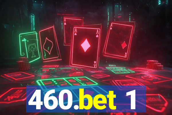 460.bet 1